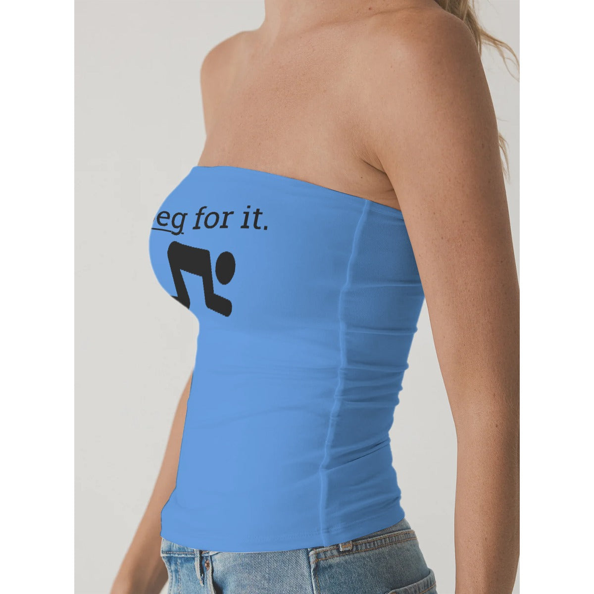 Beg For It Tube Top